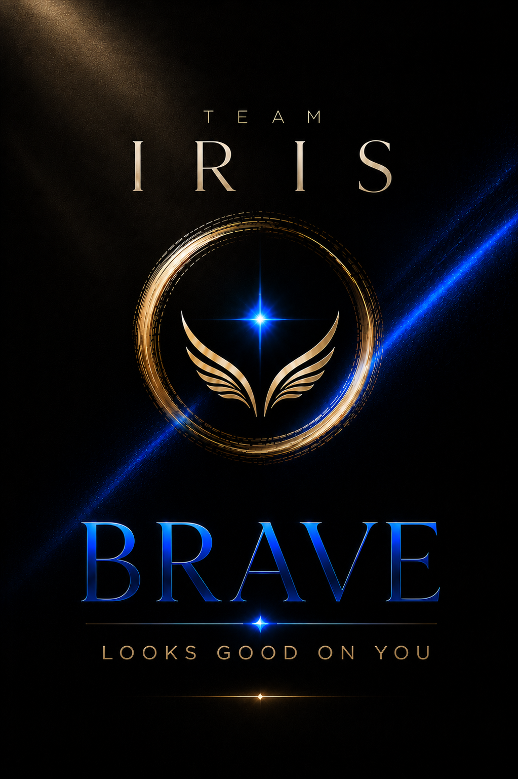 Team Iris — Brave Looks Good On You poster